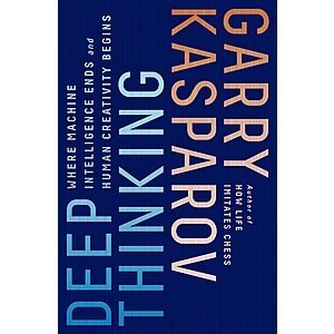 $1.99 | Deep Thinking: Where Machine Intelligence Ends and Human Creativity Begins (eBook) by Garry Kasparov