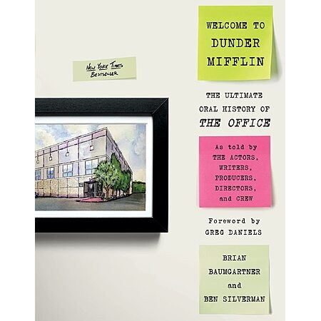 Welcome to Dunder Mifflin: The Ultimate Oral History of the Office—The Definitive History o…