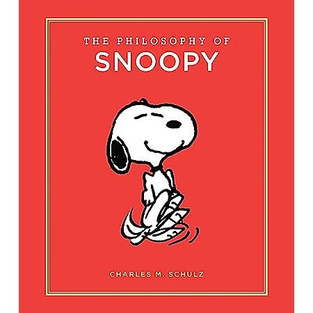 The Philosophy of Snoopy: Peanuts Guide to Life (Hardcover Book)