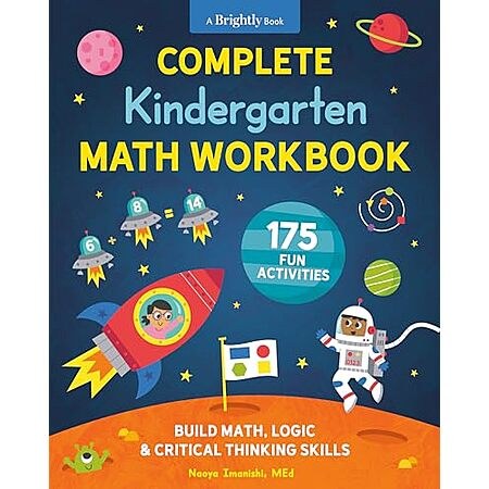 Complete Kindergarten Math Workbook: 175 Fun Activities to Build Math, Logic, and Critical…