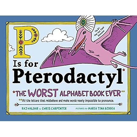 [Prime] $6.43 | P Is for Pterodactyl: The Worst Alphabet Book Ever (Hardcover) at Amazon
