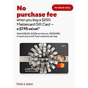 At Staples - No Purchase Fee when you buy a $200 Mastercard Gift Card In Store Only (a $7.95 value) - Starts from 4/26/26-5/2/26 - Limit 9 per customer per day