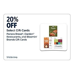 Dollar General, July 10, 20% off Panera Bread, Darden Restaurants and Bloomin Brands gift cards
