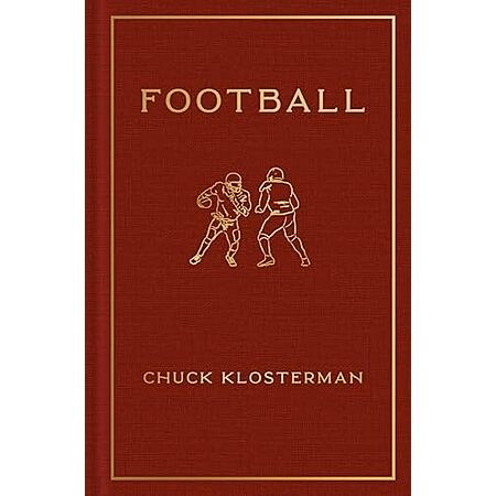 Football by Chuck Klosterman (Kindle Edition) $2.99