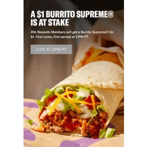 Taco Bell App @ 2PM PT: $1 Burrito Supreme